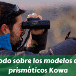 Todo sobre los modelos de prismáticos Kowa